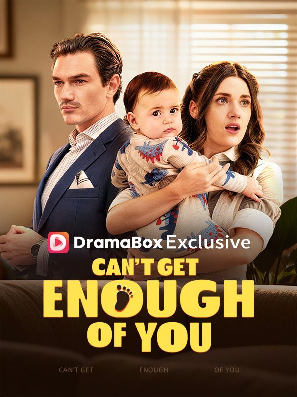 Can't Get Enough of You - Romance CEO Short Drama